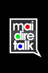Mai Dire Talk