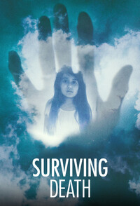 Surviving Death – Cosa c’è dopo la morte