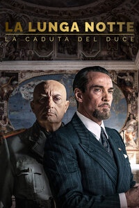 La lunga notte – La caduta del Duce