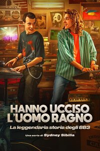 Hanno ucciso l’Uomo Ragno – La vera storia degli 883