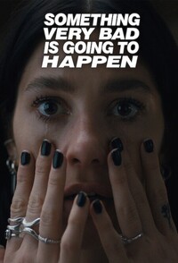 Something very bad is going to happen