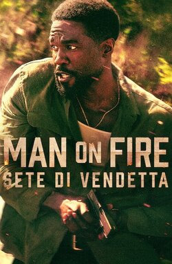 Man on Fire – Sete di vendetta